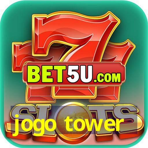 jogo tower